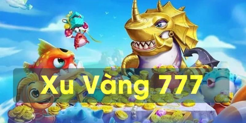 Chia sẻ bí quyết bắn cá xu vàng 777 hiệu quả tại banca30