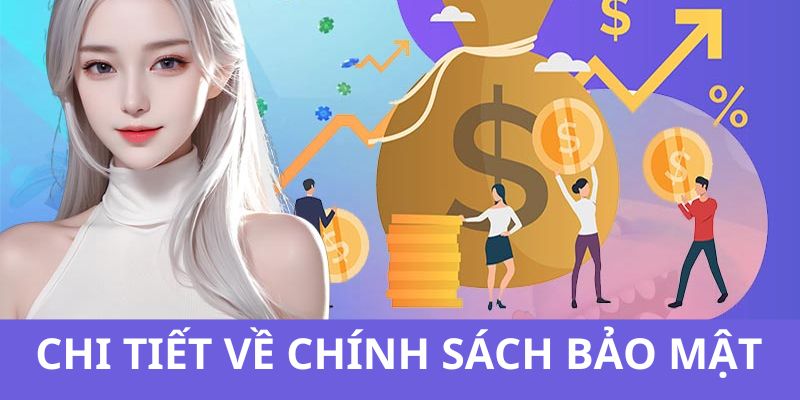 Cập nhật chi tiết cho bạn về chính sách bảo mật tại banca30 