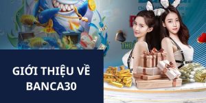 giới thiệu Banca30